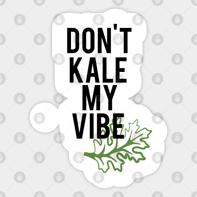 Don't Kale My Vibe Sticker by mariansar